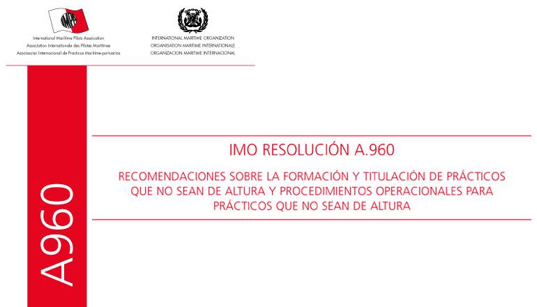 Recomendaciones sobre la formación y titulación de Prácticos que no sean de altura y procedimientos operacionales para Prácticos que no sean de altura